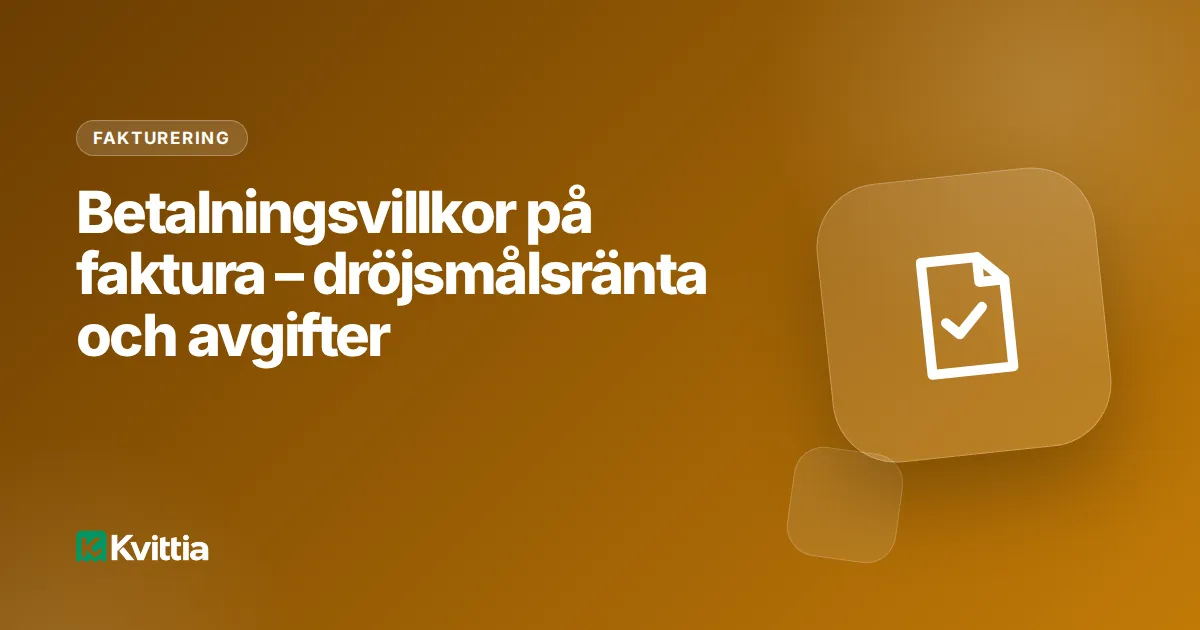 Betalningsvillkor på faktura – dröjsmålsränta och avgifter