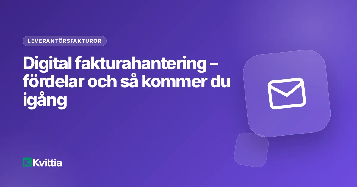 Digital fakturahantering – fördelar och så kommer du igång