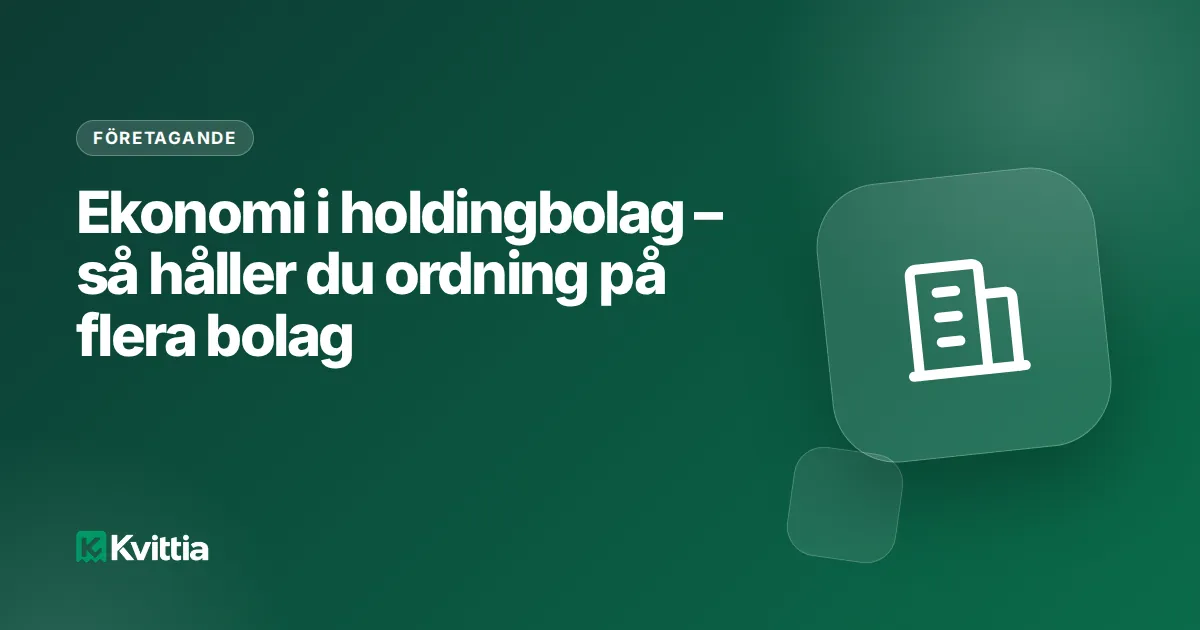 Ekonomi i holdingbolag – så håller du ordning på flera bolag