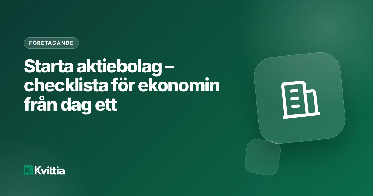 Starta aktiebolag – checklista för ekonomin från dag ett