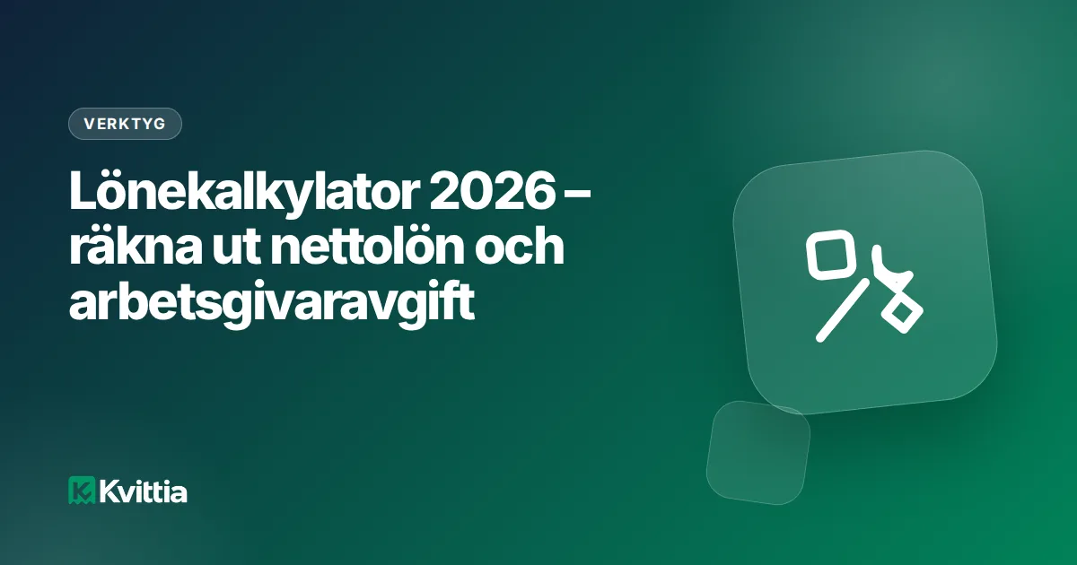 Lönekalkylator 2026 – räkna ut nettolön och arbetsgivaravgift