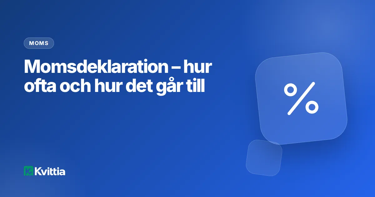 Momsdeklaration – hur ofta och hur det går till