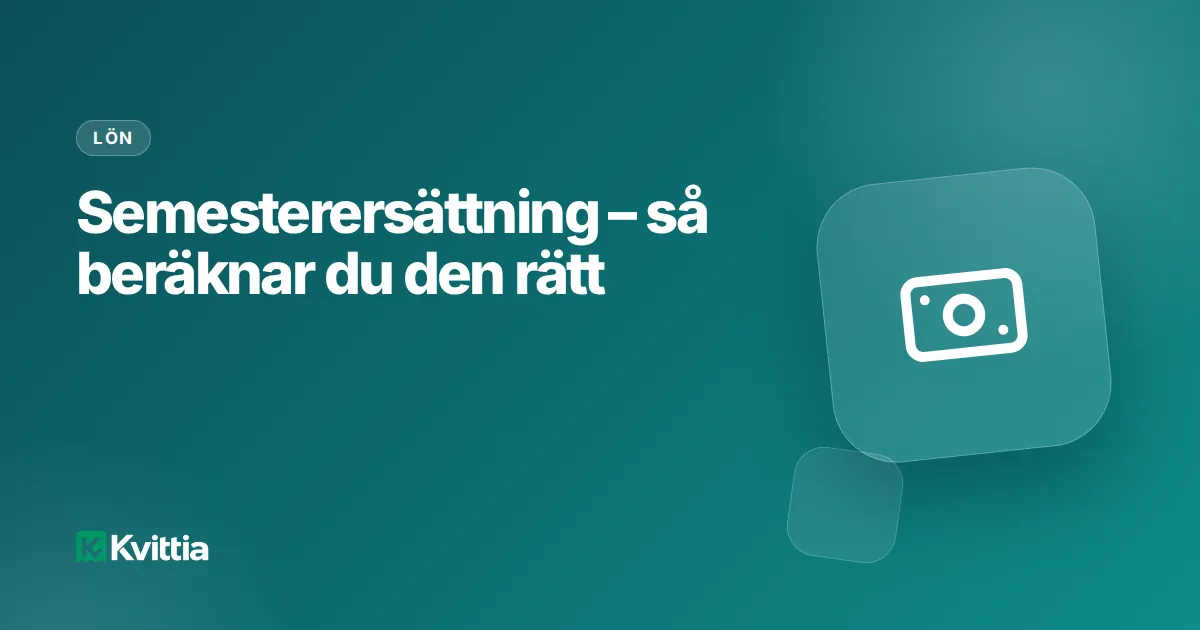 Semesterersättning – så beräknar du den rätt