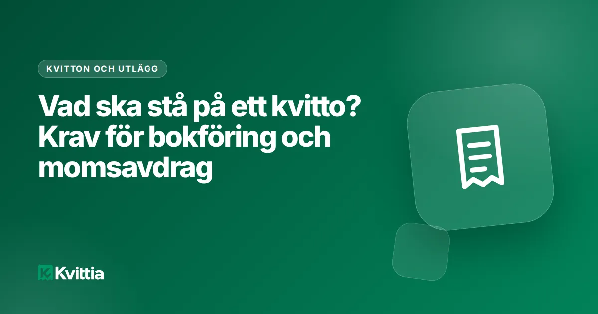 Vad ska stå på ett kvitto? Krav för bokföring och momsavdrag